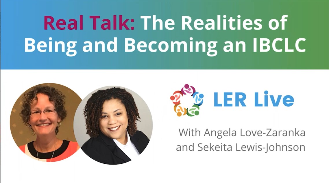 Free Courses Real Talk, The Realities of Being and an IBCLC